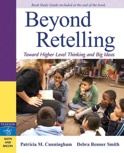 Beyond Retelling: Toward Higher Level Thinking and Big Ideas cover