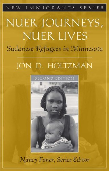 Nuer Journeys, Nuer Lives: Sudanese Refugees in Minnesota cover