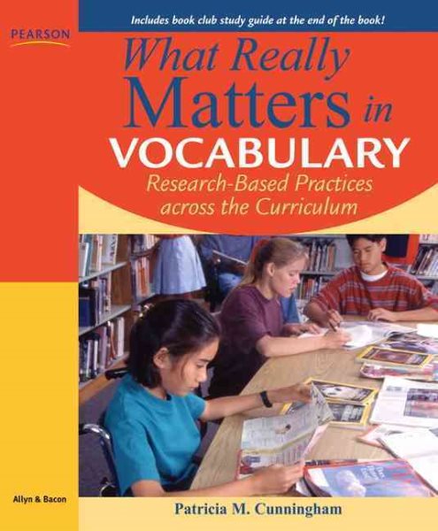 What Really Matters in Vocabulary: Research-based Practices across the Curriculum