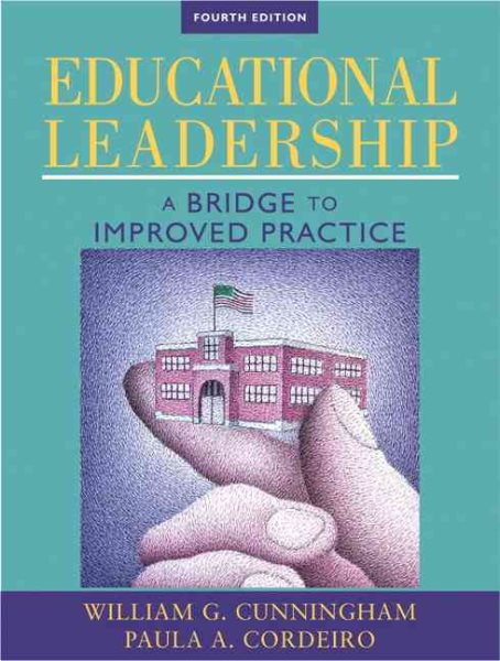 Educational Leadership: A Bridge to Improved Practice (4th Edition) cover