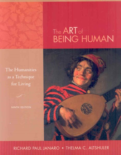 The Art of Being Human: The Humanities As a Technique for Living cover