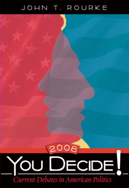 You Decide! Current Debates in American Politics, 2008 Edition (5th Edition) cover