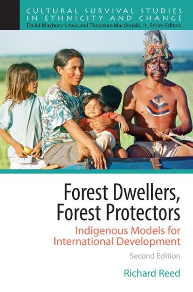 Forest Dwellers, Forest Protectors: Indigenous Models for International Development cover