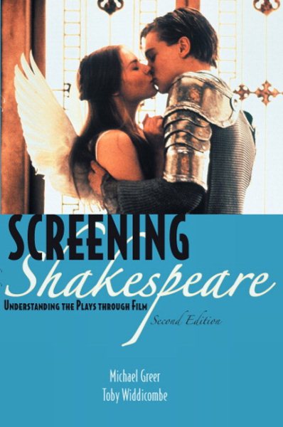 Screening Shakespeare Understanding the Plays Through Film (2nd Edition) cover