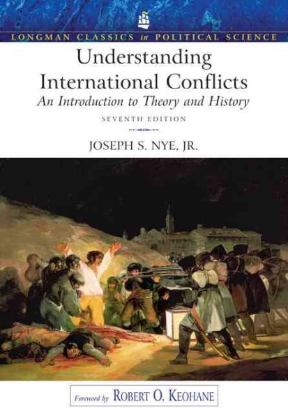 Understanding International Conflicts: An Introduction to Theory and History (7th Edition)