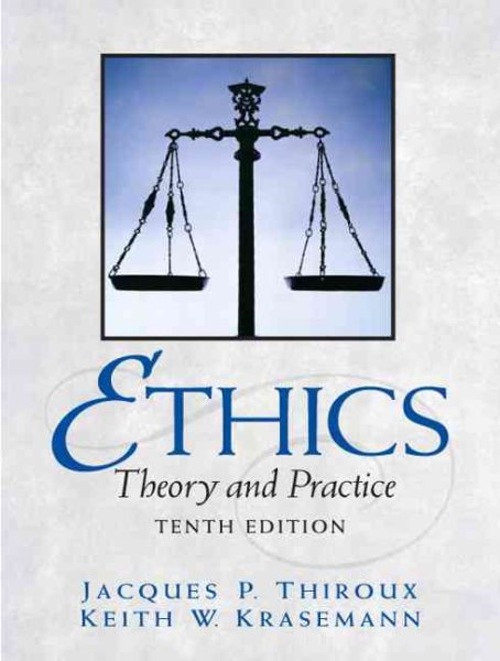 Ethics: Theory and Practice (10th Edition) cover