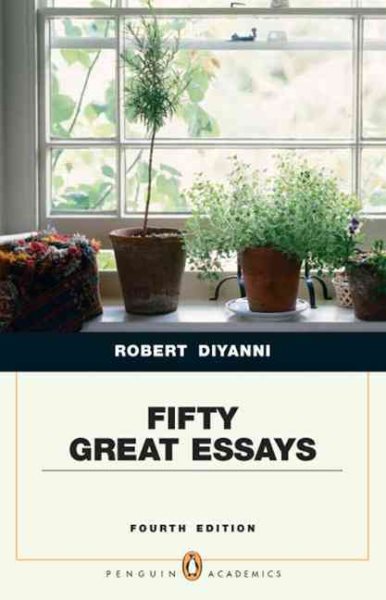 Fifty Great Essays (Penguin Academic Series), 4th Edition