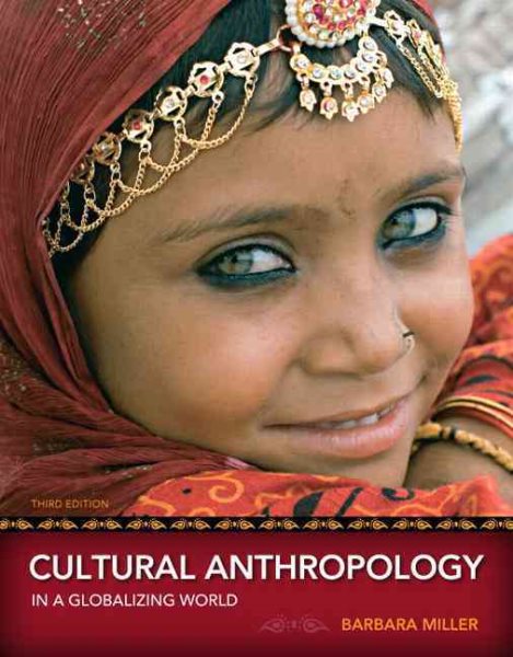 Cultural Anthropology in a Globalizing World (3rd Edition) cover