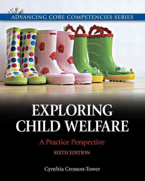 Exploring Child Welfare: A Practice Perspective (6th Edition) (Advancing Core Competencies) cover