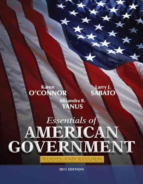 Essentials of American Government: Roots and Reform, 2011 cover