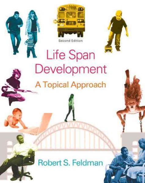 Life Span Development: A Topical Approach (2nd Edition) cover