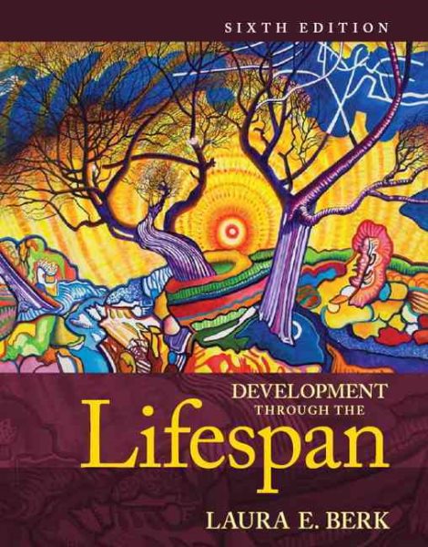Development Through the Lifespan (6th Edition) (Berk, Lifespan Development Series) Standalone Book cover