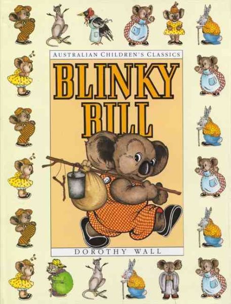 The Complete Adventures of Blinky Bill (Bluegum / Australian Children's Classics)