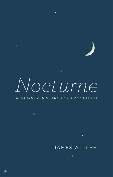 Nocturne: A Journey in Search of Moonlight cover