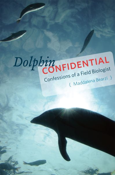 Dolphin Confidential: Confessions of a Field Biologist cover