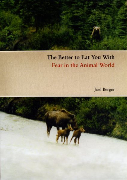 The Better to Eat You With: Fear in the Animal World cover
