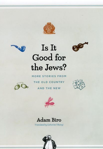 Is It Good for the Jews?: More Stories from the Old Country and the New cover