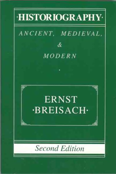 Historiography: Ancient, Medieval, and Modern cover