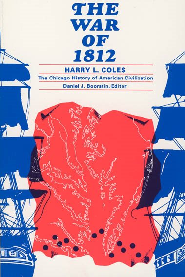 The War of 1812 (The Chicago History of American Civilization) cover