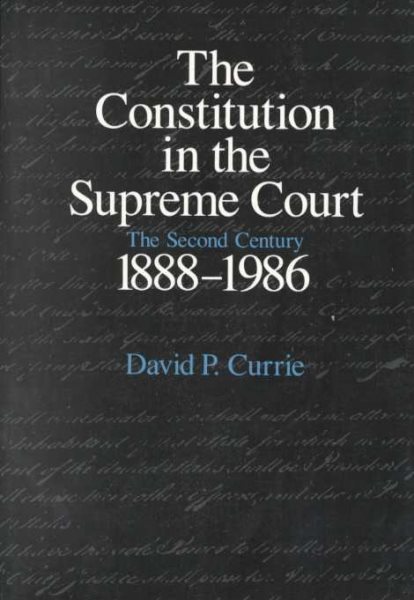 The Constitution in the Supreme Court: The Second Century, 1888-1986 cover