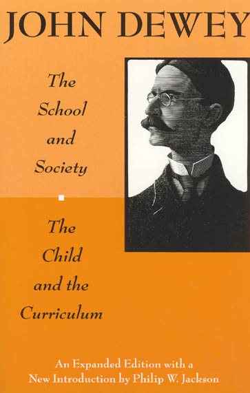 The School and Society and The Child and the Curriculum (Centennial Publications of The University of Chicago Press) cover