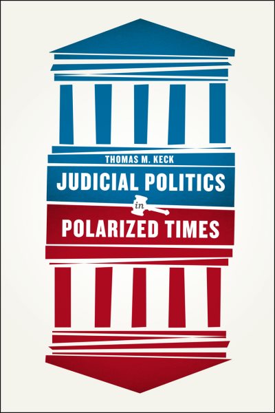 Judicial Politics in Polarized Times cover