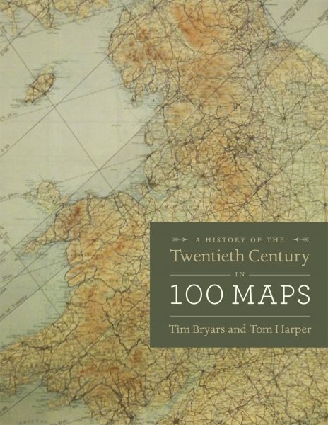 A History of the Twentieth Century in 100 Maps cover