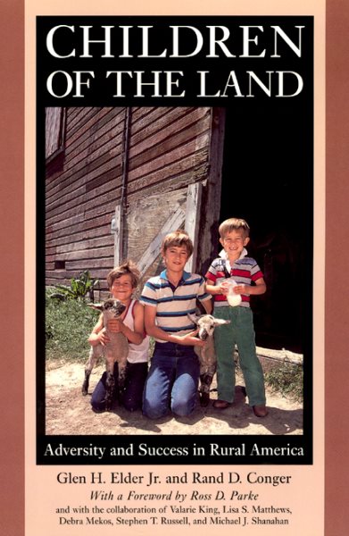 Children of the Land: Adversity and Success in Rural America (The John D. and Catherine T. MacArthur Foundation Series on Mental Health and Development, Studies on Successful Adolescent Development) cover