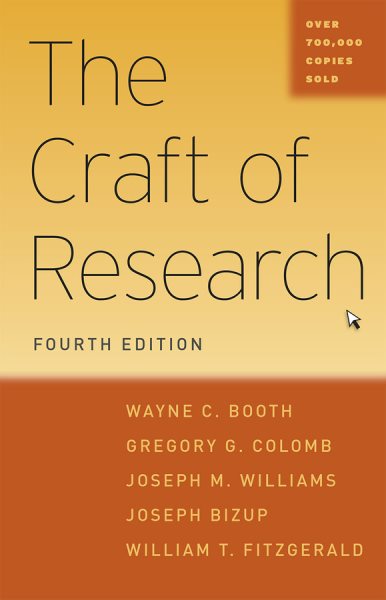 The Craft of Research, Fourth Edition (Chicago Guides to Writing, Editing, and Publishing) cover