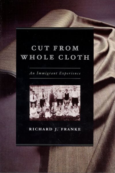 Cut from Whole Cloth: An Immigrant Experience cover