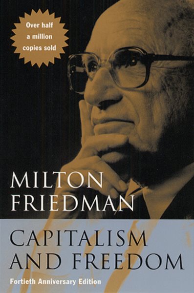 Capitalism and Freedom: Fortieth Anniversary Edition (40th Anniversary Edition) cover