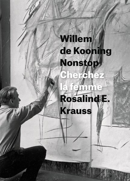 Willem de Kooning Nonstop: Cherchez la femme cover