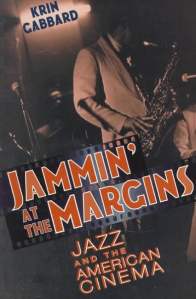 Jammin' at the Margins: Jazz and the American Cinema cover