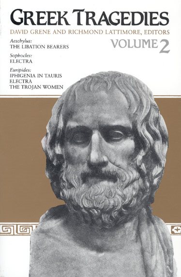 Greek Tragedies, Volume 2 The Libation Bearers (Aeschylus), Electra (Sophocles), Iphigenia in Tauris, Electra, & The Trojan Women (Euripides) cover