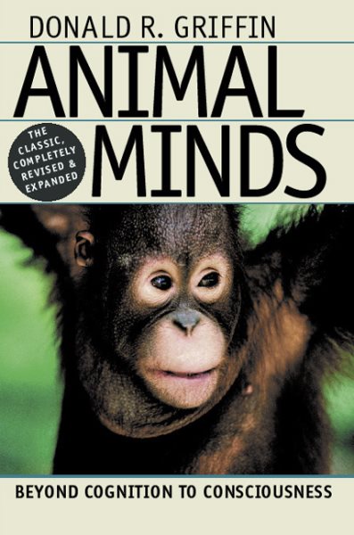 Animal Minds: Beyond Cognition to Consciousness cover