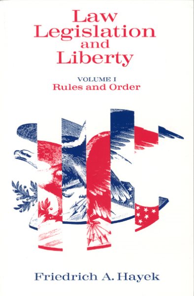 Law, Legislation and Liberty, Volume 1: Rules and Order cover