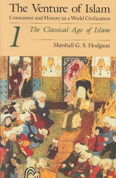 The Venture of Islam, Volume 1: The Classical Age of Islam cover