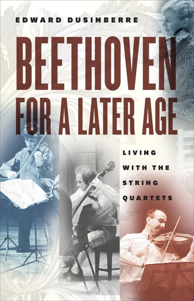 Beethoven for a Later Age: Living with the String Quartets cover