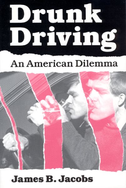 Drunk Driving: An American Dilemma (Studies in Crime and Justice) cover