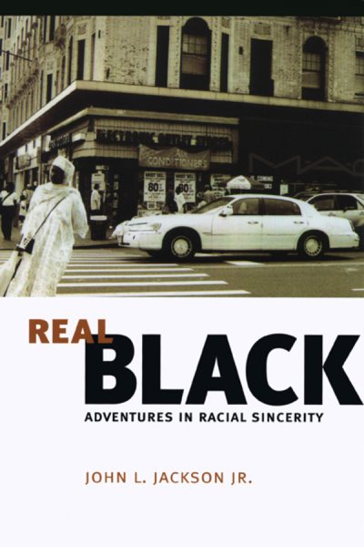 Real Black: Adventures in Racial Sincerity cover