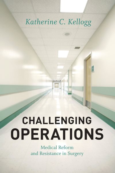 Challenging Operations: Medical Reform and Resistance in Surgery cover