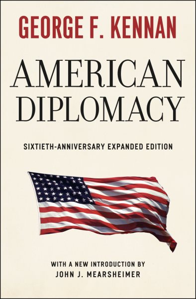 American Diplomacy: Sixtieth-Anniversary Expanded Edition (Walgreen Foundation Lectures) cover