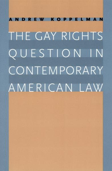 The Gay Rights Question in Contemporary American Law cover