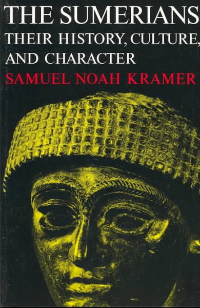 The Sumerians: Their History, Culture, and Character (Phoenix Books) cover