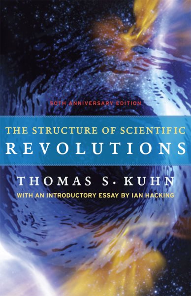 The Structure of Scientific Revolutions (50th Anniversary Edition) cover