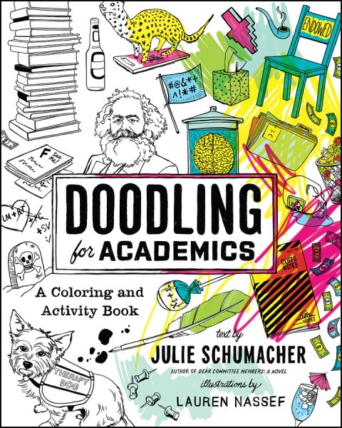 Doodling for Academics: A Coloring and Activity Book (Chicago Guides to Academic Life) cover