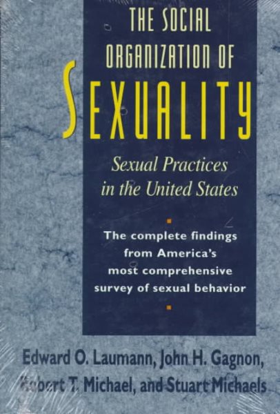 The Social Organization of Sexuality: Sexual Practices in the United States cover