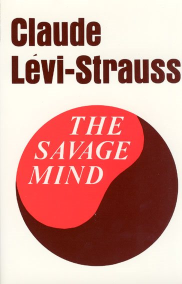 The Savage Mind (The Nature of Human Society Series) cover