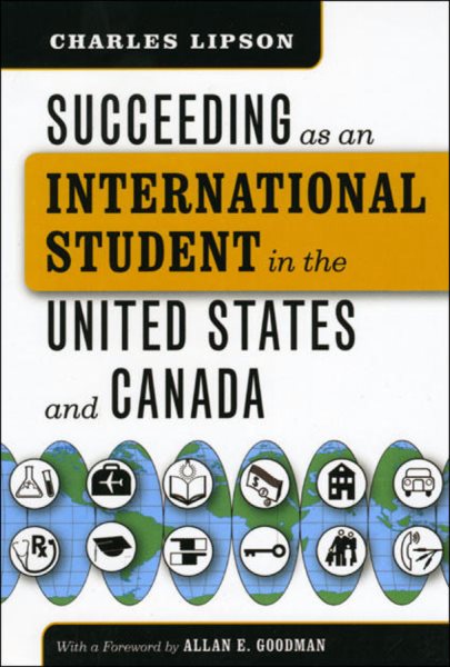 Succeeding as an International Student in the United States and Canada (Chicago Guides to Academic Life) cover