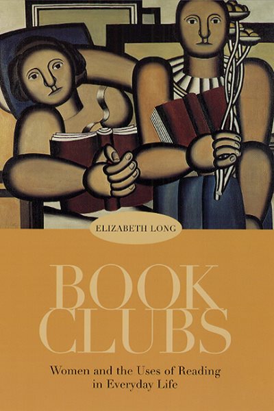 Book Clubs: Women and the Uses of Reading in Everyday Life cover